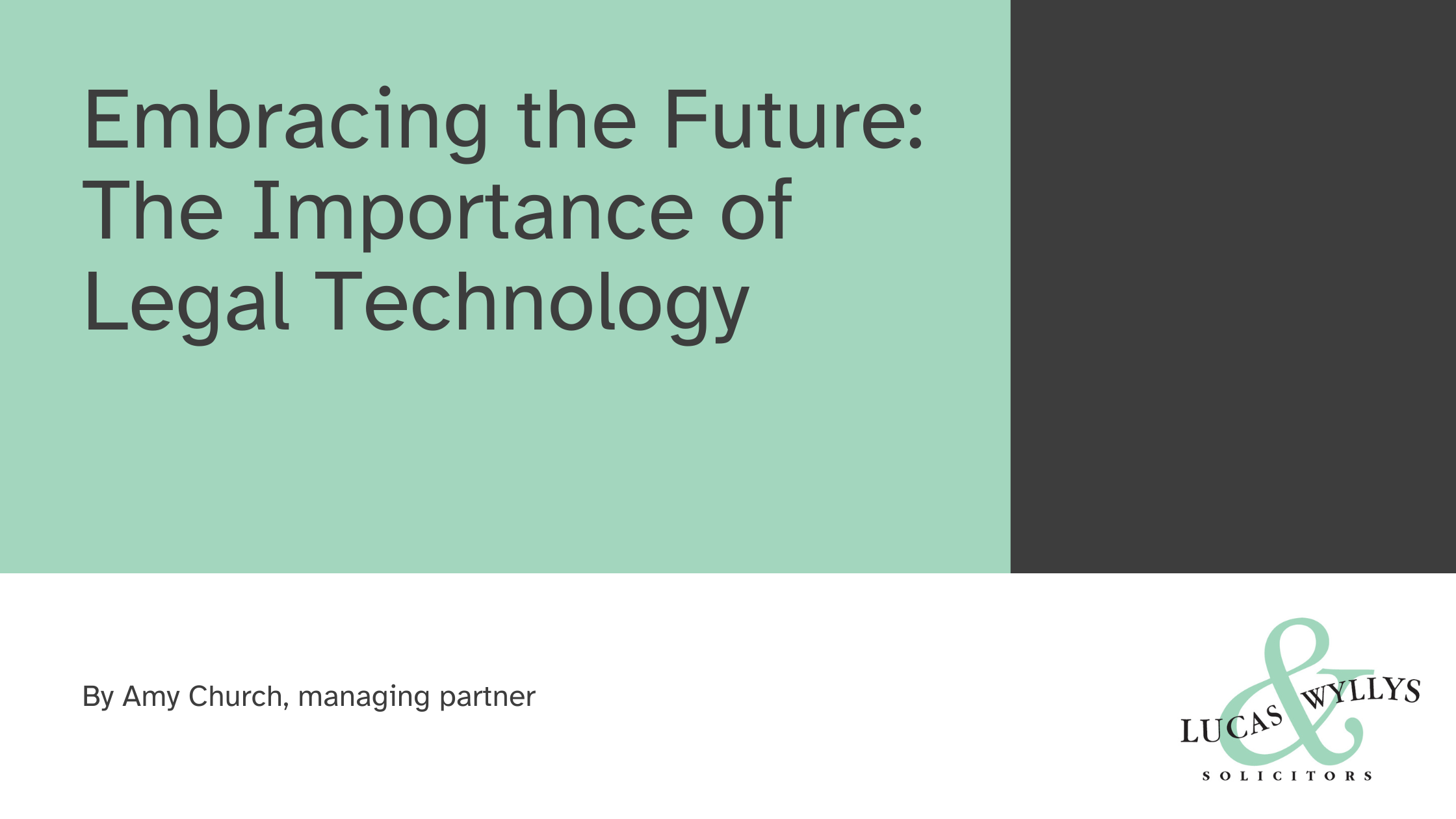 The importance and benefits of legal technology Lucas & Wyllys Solicitors